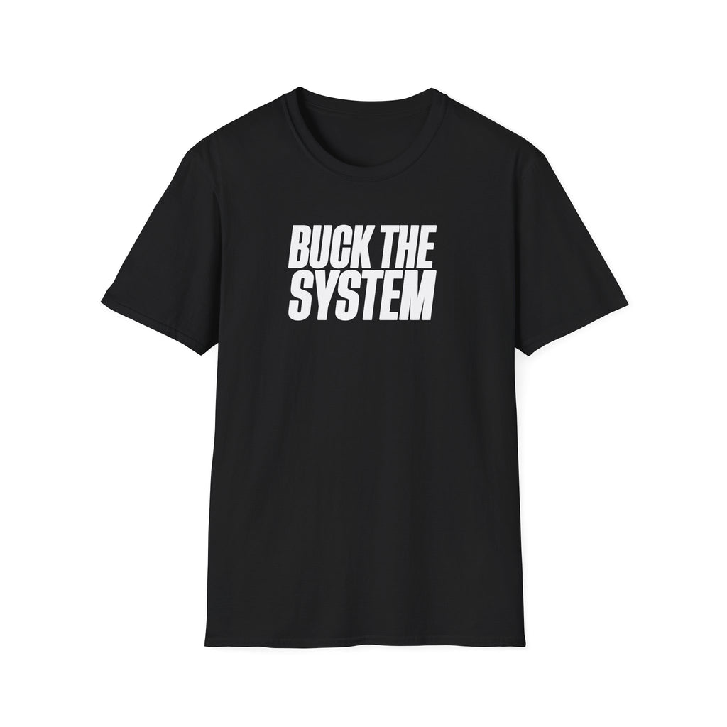 Buck The System Unisex Softstyle® T-Shirt