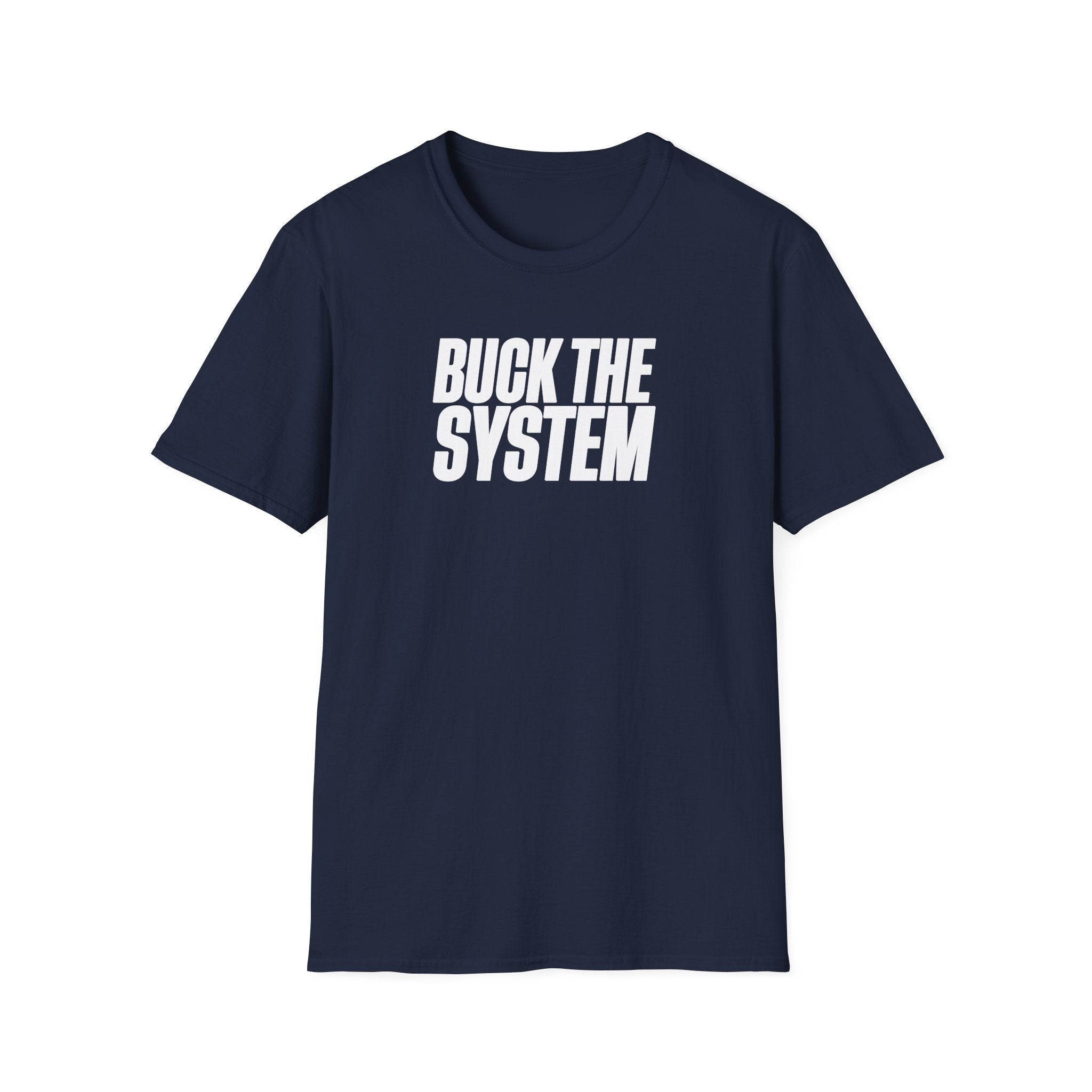 Buck The System Unisex Softstyle® T-Shirt